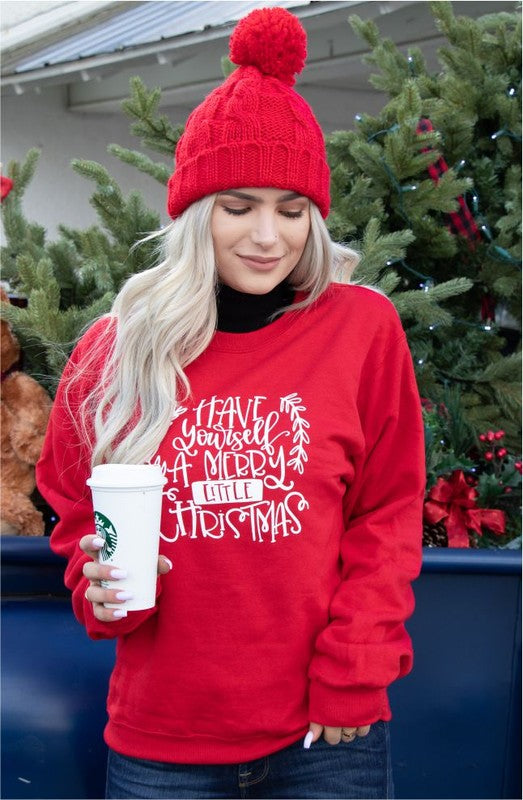 Have Yourself a Merry Little Christmas Sweatshirt